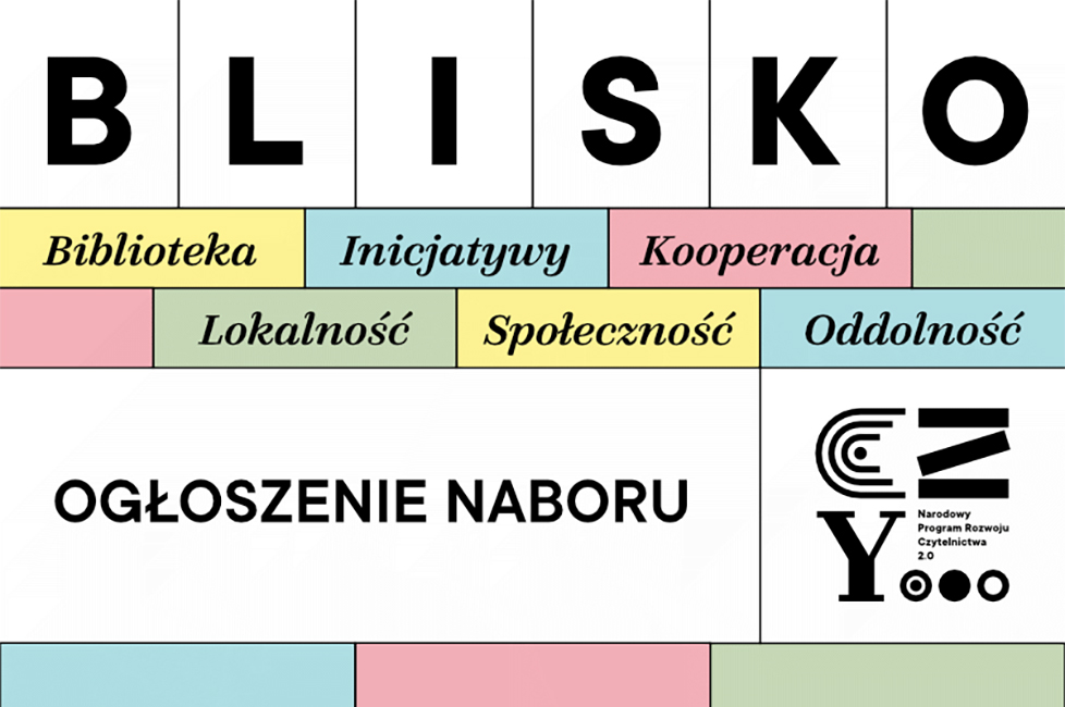 Dofinansowanie dla bibliotek w ramach konkursu BLISKO / NPRCz 2.0. <br>Wystartował trzeci nabór wniosków