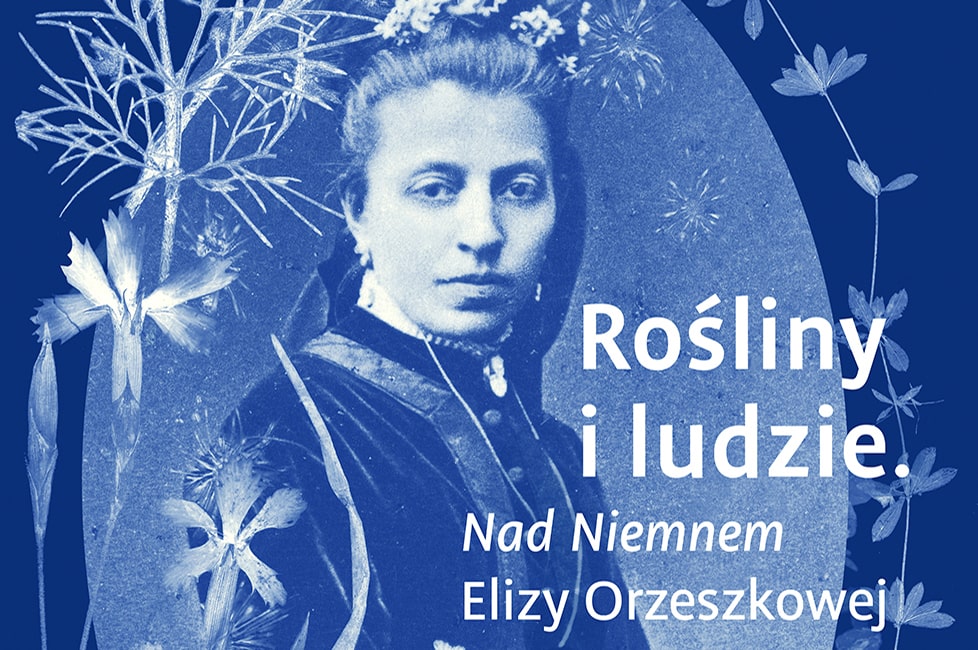 Rośliny i ludzie – <em>Nad Niemnem</em> Elizy Orzeszkowej