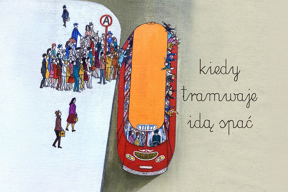Zapraszamy na cykl spotkań towarzyszących wystawie „Kiedy tramwaje idą spać. Olga Siemaszko surrealistycznie”