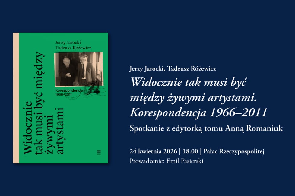 Spotkanie wokół korespondencji Tadeusza Różewicza i&nbsp;Jerzego Jarockiego