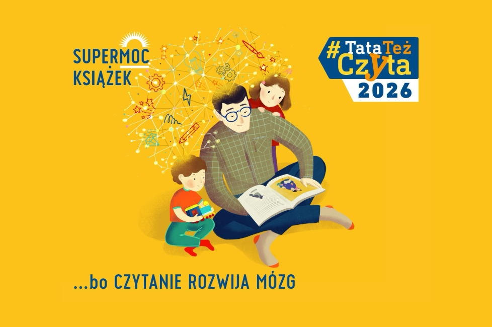 Czytanie rozwija mózg – ruszyła tegoroczna odsłona proczytelniczej kampanii #TataTeżCzyta2026