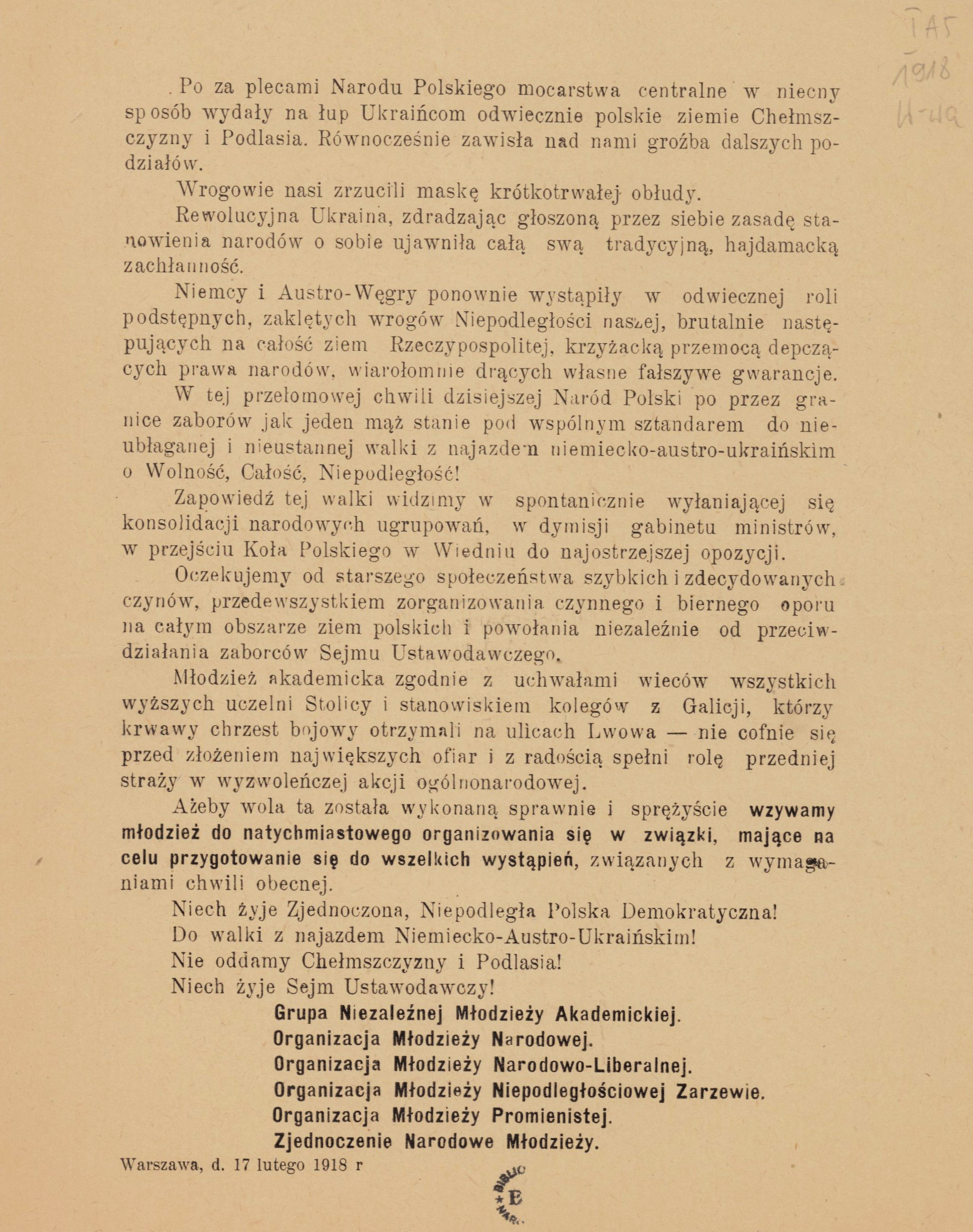 [Ulotka] : [Inc.:] Po za plecami Narodu Polskiego mocarstwa centralne w niecny sposób wydały na łup Ukraińcom odwiecznie polskie ziemie Chełmszczyzny i Podlasia [...] : Warszawa, d. 17 lutego 1918 r