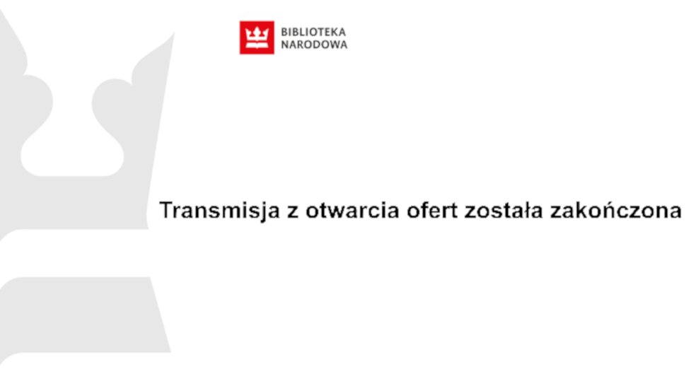 Transmisja z otwarcia ofert została zakończona