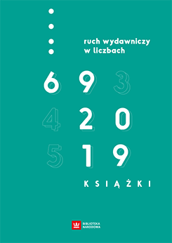 Ruch Wydawniczy w Liczbach tom 69 2019 książki 